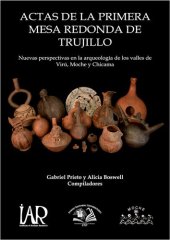 book Nuevas perspectivas en la arqueología de los valles de Virú, Moche y Chicama. Actas de la primera Mesa Redonda de Trujillo