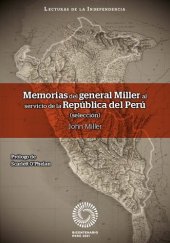 book Memorias del general Miller al servicio de la República del Perú (selección)