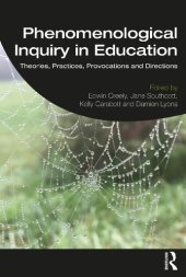 book Phenomenological Inquiry in Education: Theories, Practices, Provocations and Directions