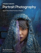 book Understanding Portrait Photography: How to Shoot Great Pictures of People Anywhere