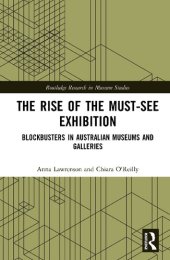 book The Rise of the Must-See Exhibition: Blockbusters in Australian Museums and Galleries