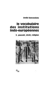 book Le vocabulaire des institutions indo-européennes 2. pouvoir, droit, religion