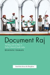 book Document Raj: Writing and Scribes in Early Colonial South India