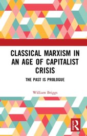 book Classical Marxism in an Age of Capitalist Crisis: The Past Is Prologue