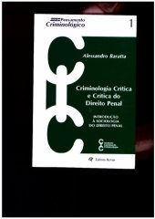 book Criminologia Critica e Critica do Direito Penal - Introducao a Sociologia do Direito Penal