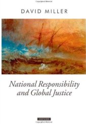 book National Responsibility and Global Justice (Oxford Political Theory)