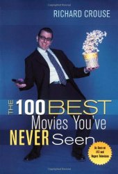 book The 100 Best Movies You've Never Seen