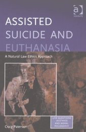 book Assisted Suicide and Euthanasia (Live Questions in Ethics and Moral Philosophy)