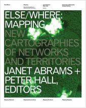 book Else/Where: Mapping — New Cartographies of Networks and Territories