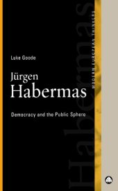 book Jurgen Habermas: Democracy and the Public Sphere (Modern European Thinkers)