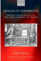 book Images of Empiricism: Essays on Science and Stances, with a Reply from Bas van Fraassen (Mind Association Occasional Series)