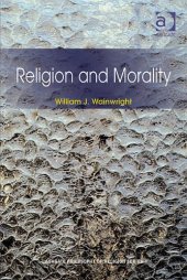 book Religion And Morality (Ashgate Philosophy of Religion Series)