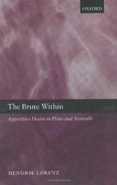 book The Brute Within: Appetitive Desire in Plato and Aristotle