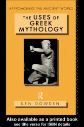 book USES GREEK MYTHOLOGY CL (Approaching the Ancient World)