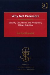 book Why Not Preempt? (Justice, International Law and Global Security)