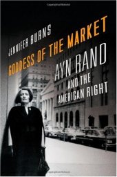 book Goddess of the Market: Ayn Rand and the American Right