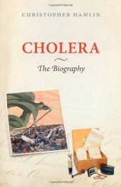 book Cholera: The Biography (Biographies of Diseases)