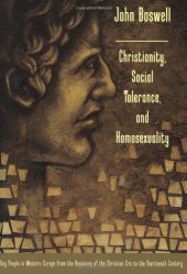 book Christianity, Social Tolerance, and Homosexuality: Gay People in Western Europe from the Beginning of the Christian Era to the Fourteenth Century