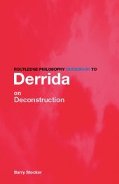 book Routledge Philosophy Guidebook to Derrida on Deconstruction