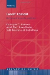 book Losers' Consent: Elections and Democratic Legitimacy (Comparative Politics)