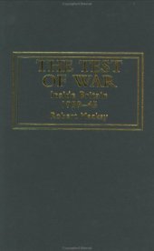 book The Test of War: Inside Britain 1939-1945 (Warfare and History)