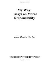 book My Way: Essays on Moral Responsibility