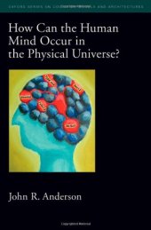 book How Can the Human Mind Occur in the Physical Universe?