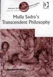 book Mulla Sadra's Transcendent Philosophy (Ashgate World Philosophies Series) (Ashgate World Philosophies Series)