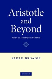 book Aristotle and Beyond: Essays on Metaphysics and Ethics