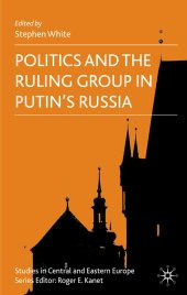 book Politics and the ruling group in Putin's Russia