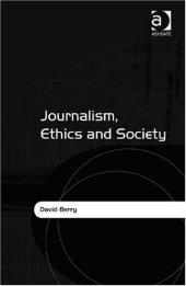 book Journalism, Ethics and Society