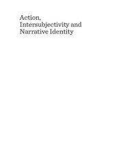 book Action, Intersubjectivity and Narrative Identity: Essays on Critical Hermeneutics