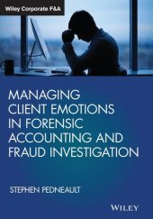 book Managing Client Emotions in Forensic Accounting and Fraud Investigation