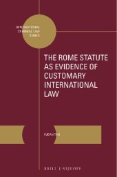 book The Rome Statute as Evidence of Customary International Law