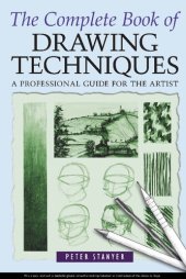 book The Complete Book of Drawing Techniques: A Complete Guide for the Artist