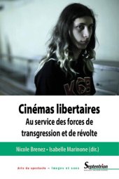 book Cinémas libertaires: Au service des forces de transgression et de révolte