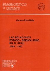 book Las relaciones Estado-sindicalismo en el Perú 1985-1987