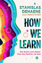 book How we Learn: Why Brains Learn Better Than Any Machine . . . for Now