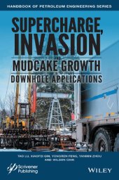 book Supercharge, invasion and mudcake growth in downhole applications