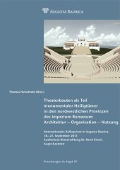 book Theaterbauten als Teil monumentaler Heiligtümer in den nordwestlichen Provinzen des Imperium Romanum: Architektur - Organisation - Nutzung