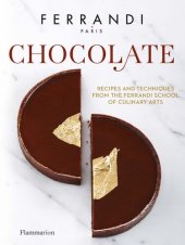 book Chocolate: Recipes and Techniques from the Ferrandi School of Culinary Arts (FERRANDI Paris)