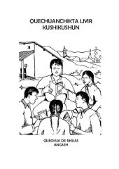 book Quechuanchikta liyir kushikushun. Alegrémonos leyendo nuestro quechua (Quechua de Sihuas, Áncash)