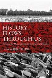 book History Flows Through Us: Germany, the Holocaust and the Promise of Empathy