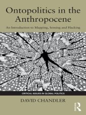 book Ontopolitics in the Anthropocene: An Introduction to Mapping, Sensing and Hacking