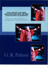 book The Origin and Rise, Decline and Fall of the God Known as Yahweh