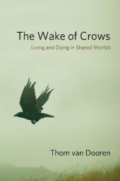 book The Wake of Crows: Living and Dying in Shared Worlds