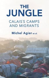 book The Jungle: Calais’s Camps and Migrants