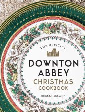 book The Official Downton Abbey Christmas Cookbook (Downton Abbey Cookery)