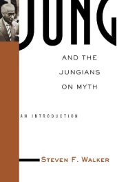 book Jung and the Jungians on Myth: An Introduction