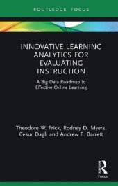 book Innovative Learning Analytics for Evaluating Instruction: A Big Data Roadmap to Effective Online Learning